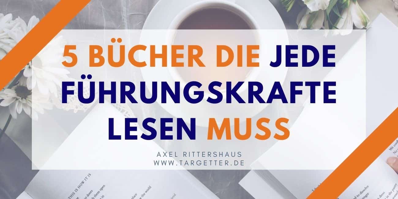 5 Bücher die jede Führungskraft lesen muss