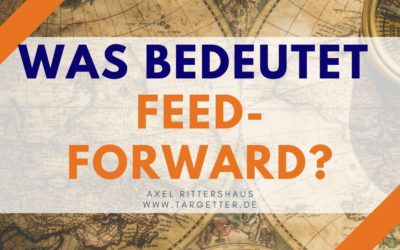 Was bedeutet Feedforward (Coaching, Führung)?