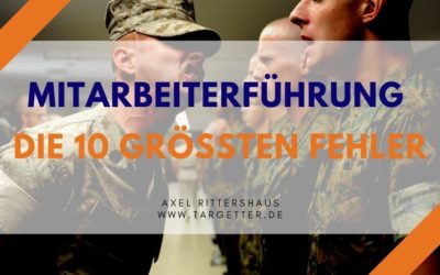 Mitarbeiterführung: Die 10 größten Fehler, die Sie als Führungskraft vermeiden müssen