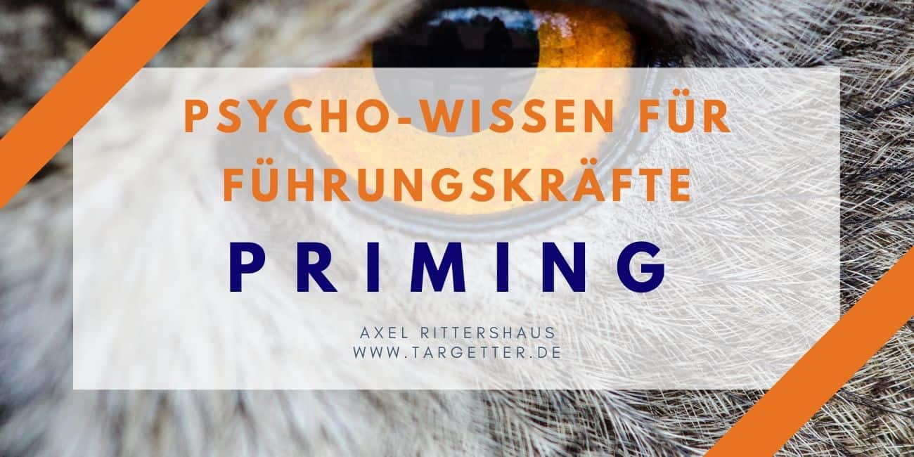 Priming-Effekt in der Führung - Psycho-Wissen für Führungskräfte
