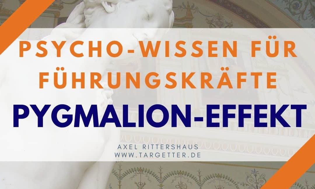 Pygmalion-Effekt in der Führung [Psycho-Wissen für Führungskräfte]