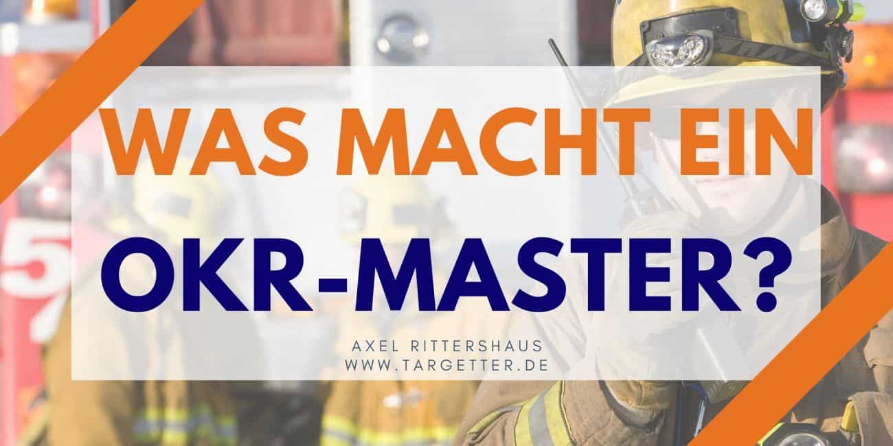 Was macht ein OKR Master