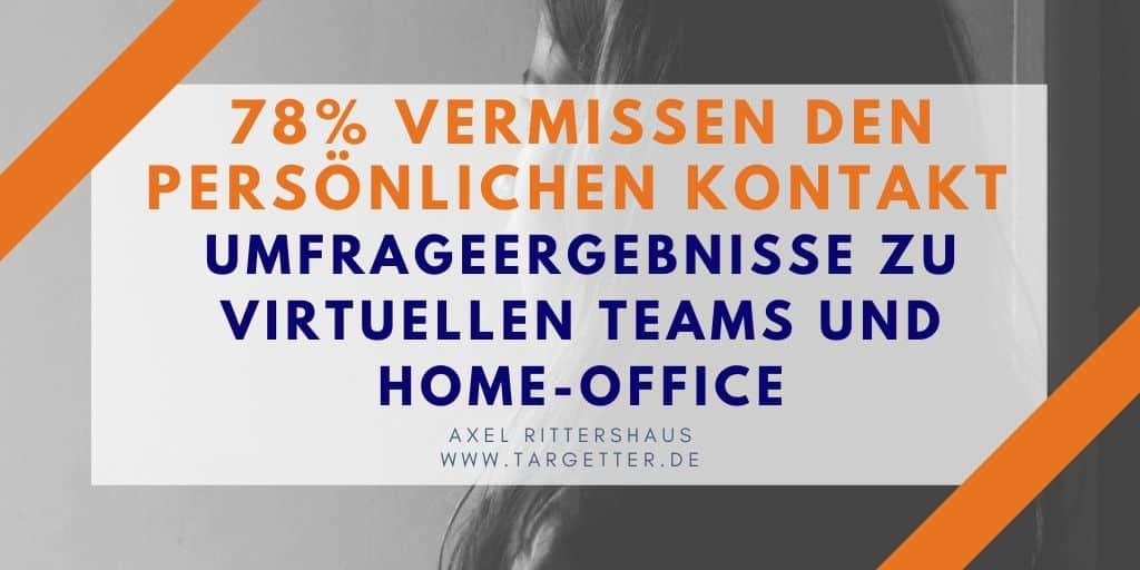 78% vermissen den persönlichen Kontakt in virtuellen Teams [Umfrageergebnisse]