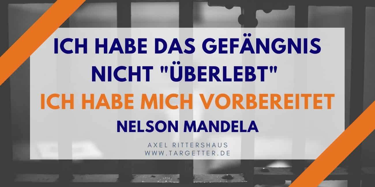 Führung in der Krise - Mandela - Gefängnis vorbereitet