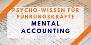 Mental Accounting - Psycho-Wissen für Führungskräfte