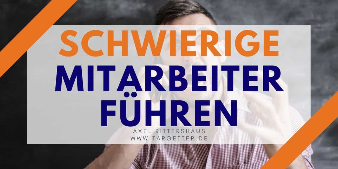 Schwierige Mitarbeiter führen Praxistipps