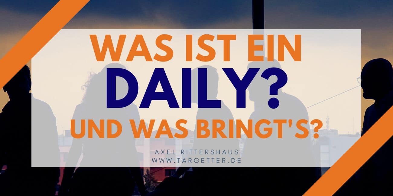 Was ist ein Daily