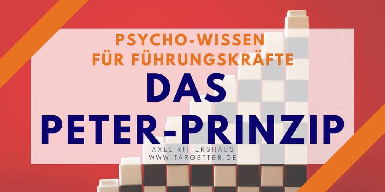 Das Peter-Prinzip Psycho-Wissen für Führungskräfte