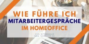 Mitarbeitergespräche im Homeoffice