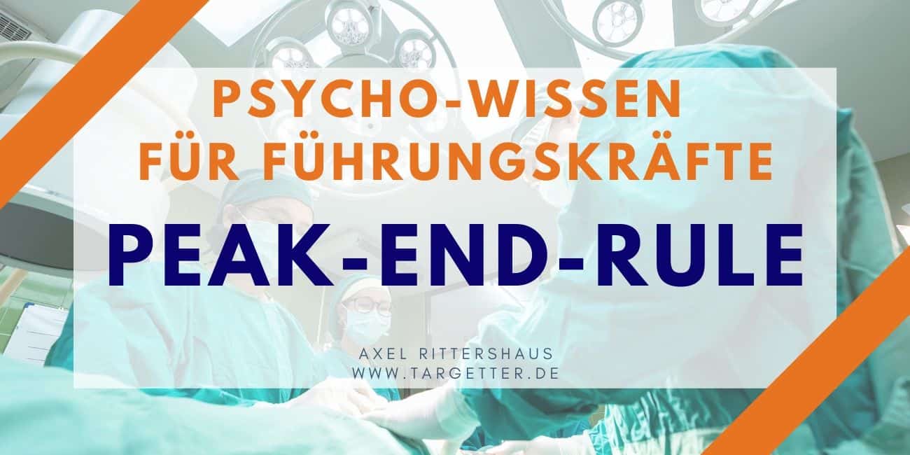 Peak End Rule Psycho Wissen für Führungskräfte