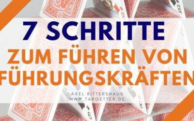 Führen von Führungskräften – In 7 Schritten zum Erfolg