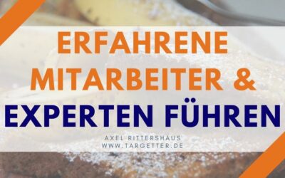 Erfahrenere Mitarbeiter und Experten führen [Führungspraxis]