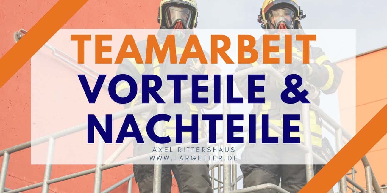 Teamarbeit Vorteile und Nachteile