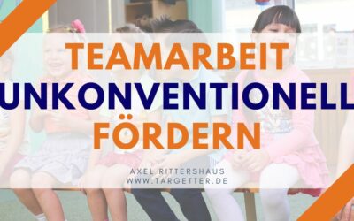 5 unkonventionelle Maßnahmen, um die Zusammenarbeit im Team zu stärken