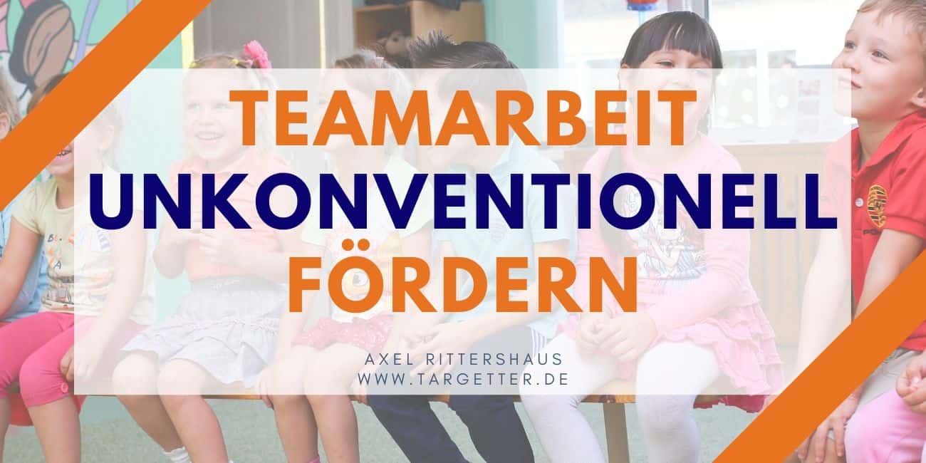 Teamarbeit unkonventionell fördern