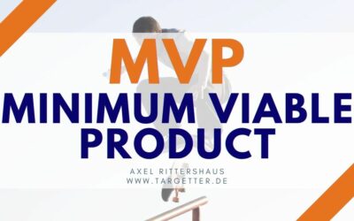 MVP – Minimum Viable Product – und wie Führungskräfte damit Innovationen fördern