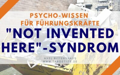 Innovationsfeind: Not invented here-Syndrom – Psycho-Wissen für Führungskräfte