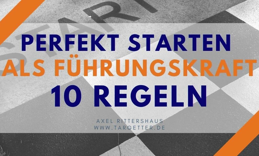 Neue Führungsposition – 10 Regeln für einen erfolgreichen Start