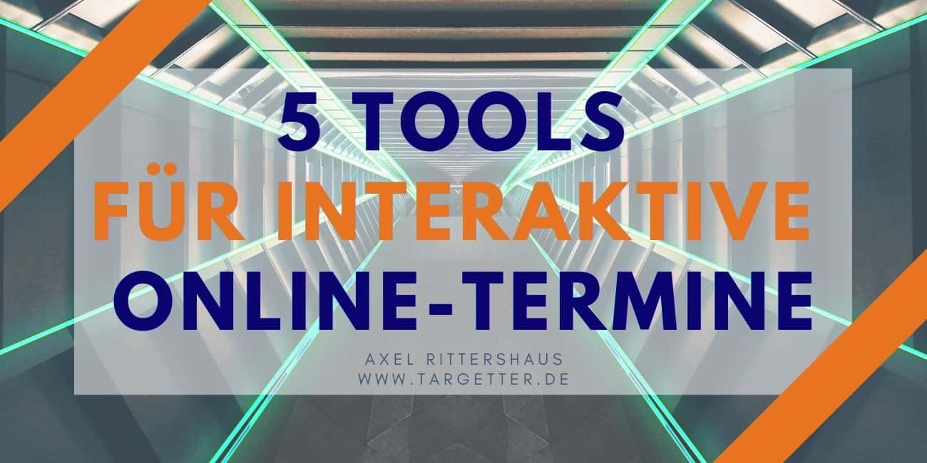 5 Tools für interaktive Online-Termine, remote Workshops, virtuelle Meetings