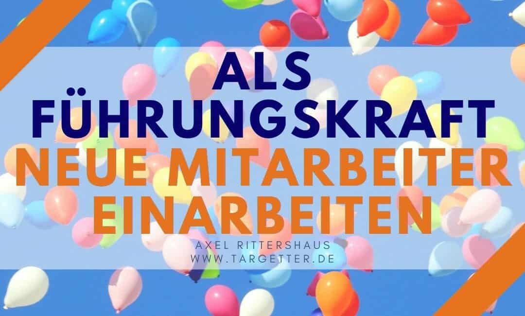 Als Führungskraft neue Mitarbeiter einarbeiten und integrieren