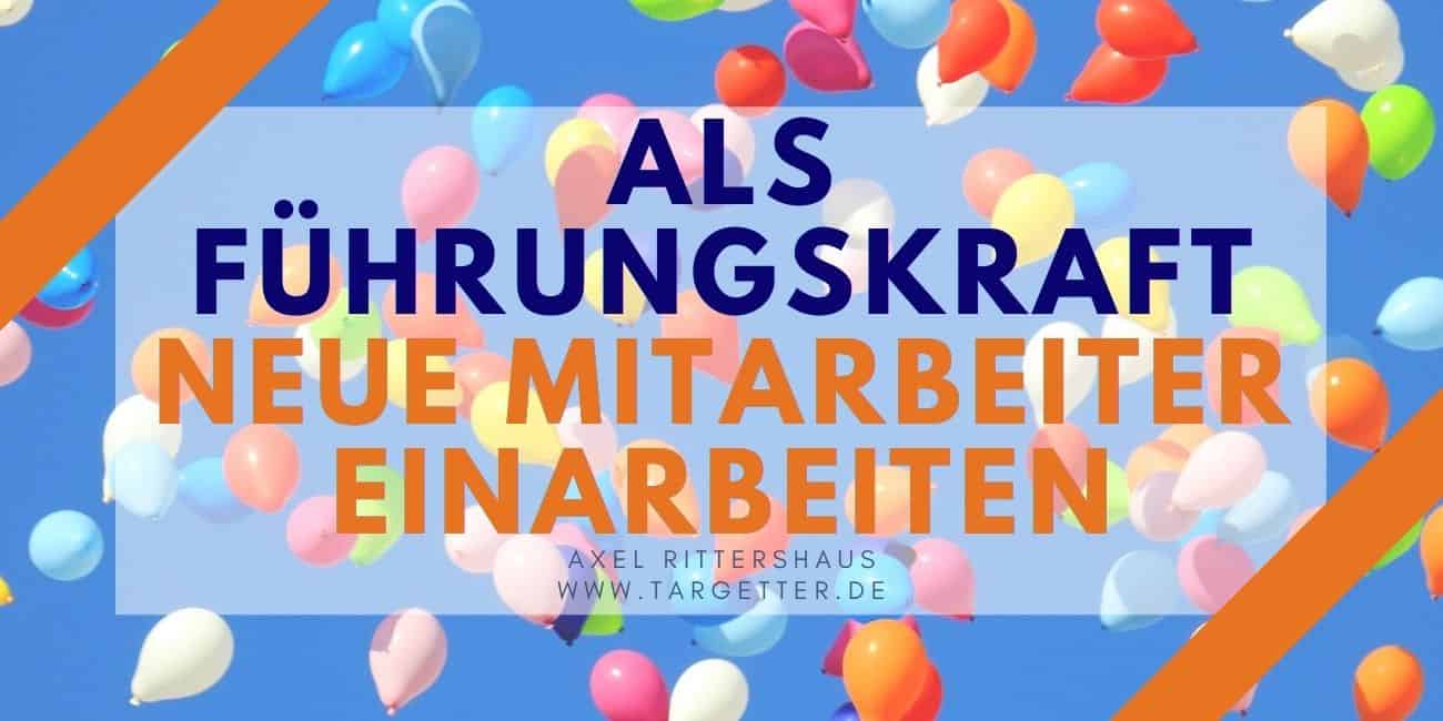 Als Führungskraft neue Mitarbeiter einarbeiten