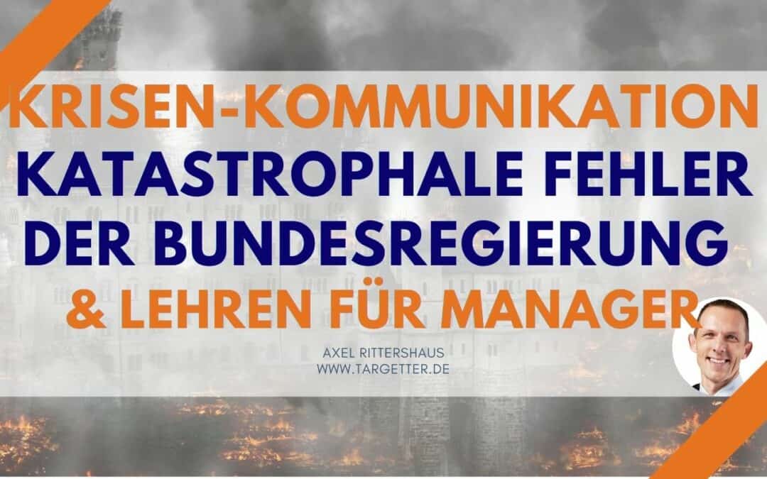 Katastrophale Krisenkommunikation der Bundesregierung – Was Führungskräfte daraus lernen müssen