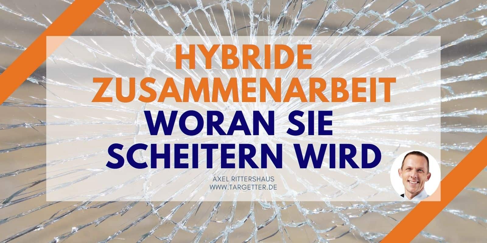 Hybride Zusammenarbeit scheitert