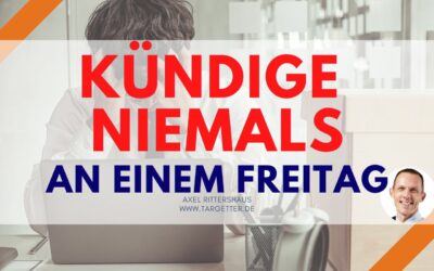 Kündigungsgespräche – niemals am Freitag!