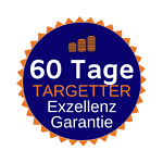 60 Tage Targetter Exzellenz-Garantie - Geld zurück Garantie
