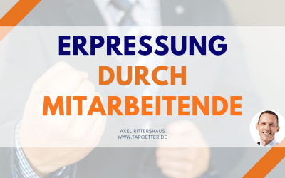 Erpressung durch Mitarbeitende