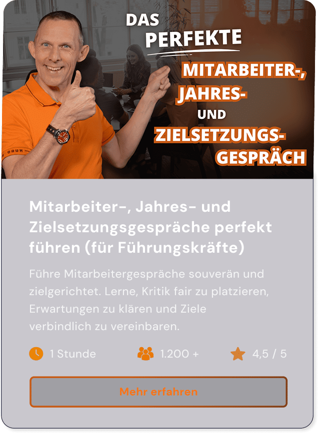 Kursempfehlung - Mitarbeiter-, Jahres- und Zielsetzungsgespräche perfekt führen (für Führungskräfte) Mitarbeiter-, Jahres- und Zielsetzungsgespräche perfekt führen (für Führungskräfte). Führe Mitarbeitergespräche souverän und zielgerichtet. Lerne, Kritik fair zu platzieren , Erwartungen zu klären und Ziele verbindlich zu vereinbaren. Dauer: 1 Stunde Teilnehmeranzahl: 1.200+ Sterne: 4,5 von 5 Button: Mehr erfahren